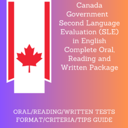 Canada Government Second Language Evaluation (SLE) in English - Complete Oral, Reading and Written Package -  FORMAT, CRITERIA and TIPS (reference guide pack)